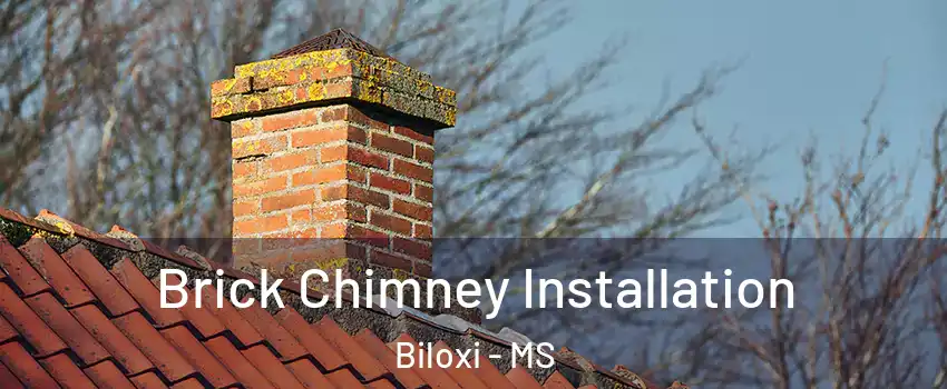  Brick Chimney Installation Biloxi - MS