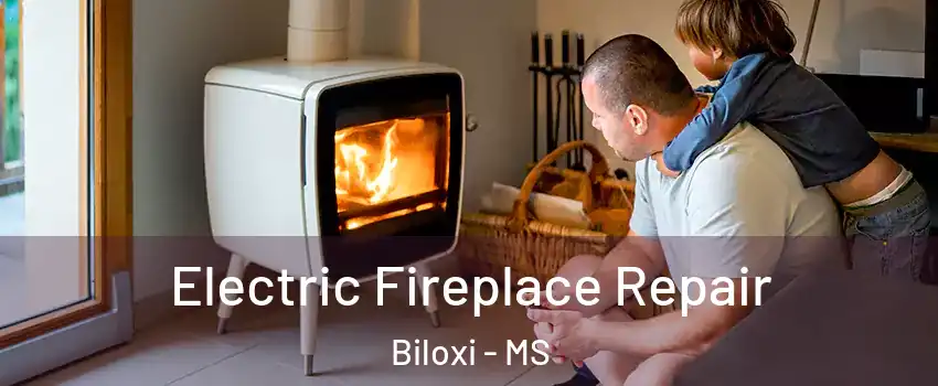  Electric Fireplace Repair Biloxi - MS