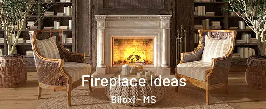  Fireplace Ideas Biloxi - MS