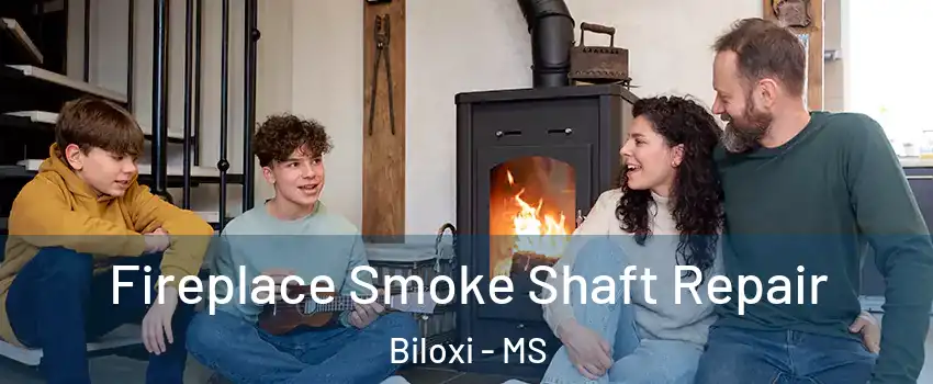  Fireplace Smoke Shaft Repair Biloxi - MS