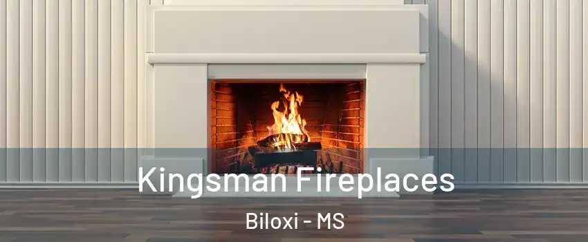  Kingsman Fireplaces Biloxi - MS