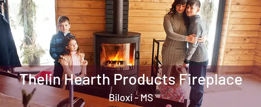  Thelin Hearth Products Fireplace Biloxi - MS
